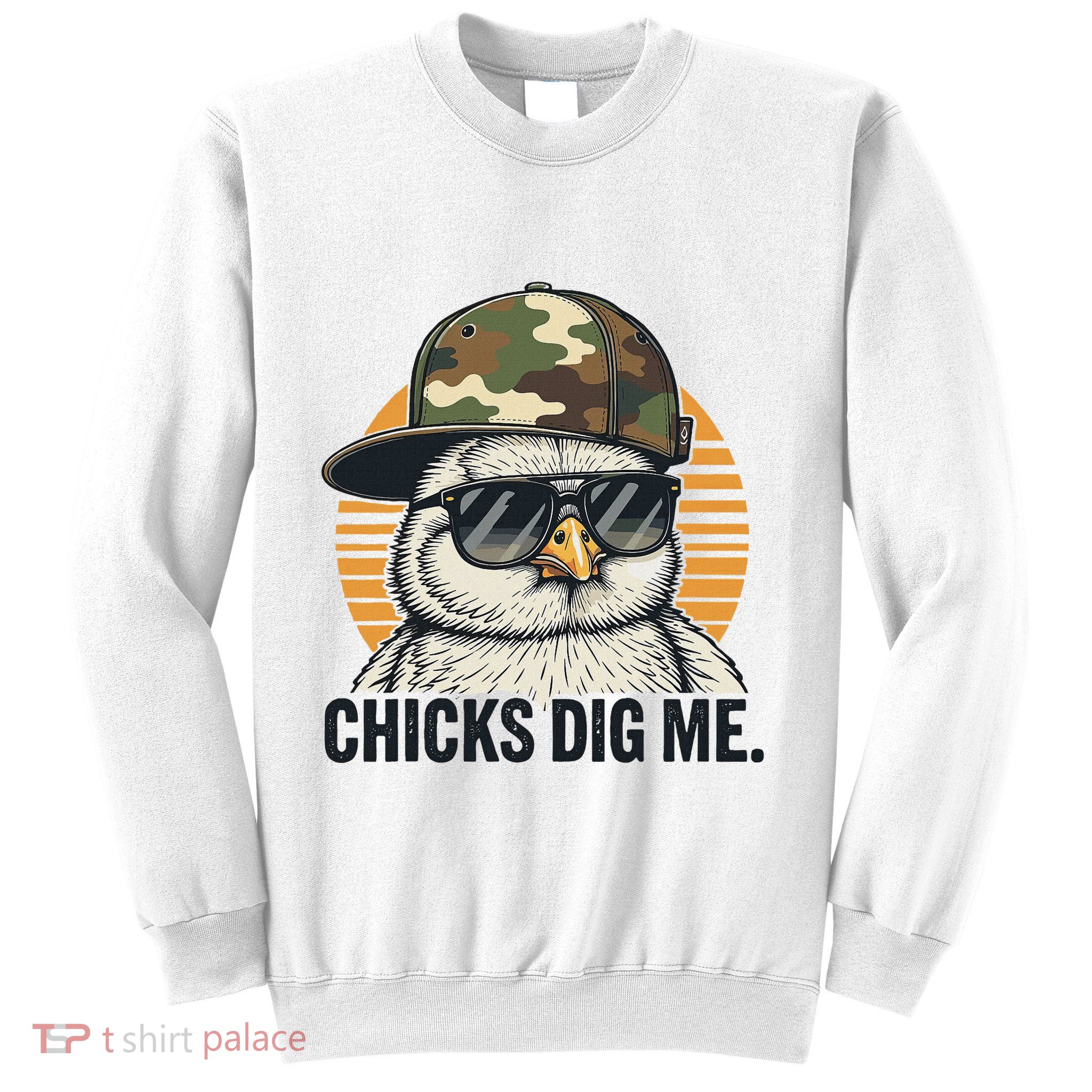 Chicks Dig Me Easter Camo Hat Happy Easter Funny Sweatshirt