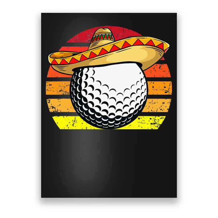 Cinco de Mayo Golf Ball With Sombrero Golfer Mexican Fiesta Poster