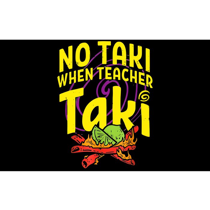 Cinco De Mayo Funny No Taki When Teacher Taki Bumper Sticker