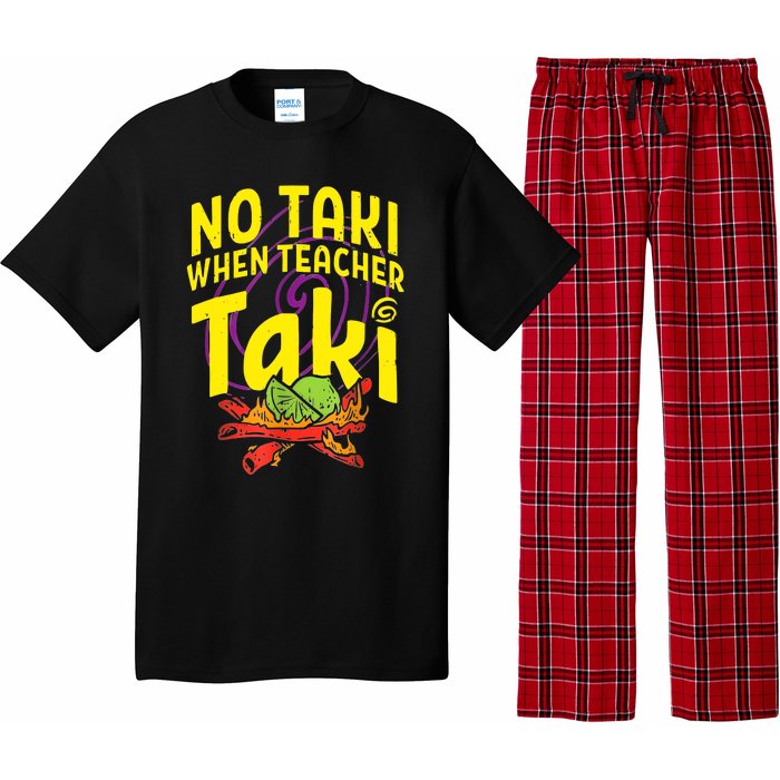 Cinco De Mayo Funny No Taki When Teacher Taki Pajama Set