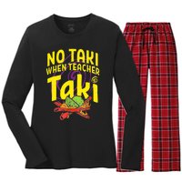 Cinco De Mayo Funny No Taki When Teacher Taki Women's Long Sleeve Flannel Pajama Set 