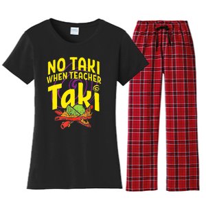 Cinco De Mayo Funny No Taki When Teacher Taki Women's Flannel Pajama Set