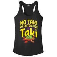 Cinco De Mayo Funny No Taki When Teacher Taki Ladies PosiCharge Competitor Racerback Tank