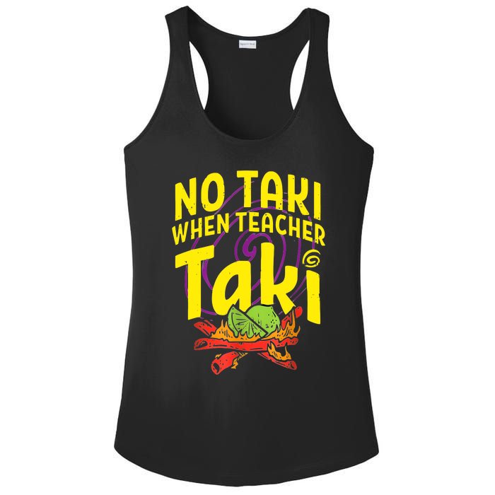 Cinco De Mayo Funny No Taki When Teacher Taki Ladies PosiCharge Competitor Racerback Tank