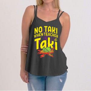 Cinco De Mayo Funny No Taki When Teacher Taki Women's Strappy Tank