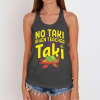 Cinco De Mayo Funny No Taki When Teacher Taki Women's Knotted Racerback Tank