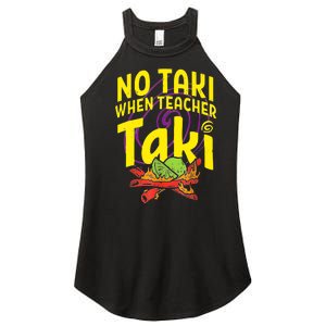 Cinco De Mayo Funny No Taki When Teacher Taki Women's Perfect Tri Rocker Tank