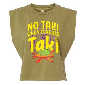 Cinco De Mayo Funny No Taki When Teacher Taki Garment-Dyed Women's Muscle Tee