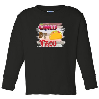 Cinco De Mayo Taco Sombrero Festival Holiday Tacos Toddler Long Sleeve Shirt