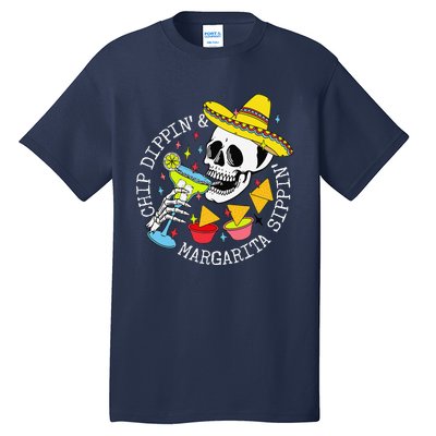 Chip Dippin & Margarita Sippin Sugar Skull Cinco De Mayo Tall T-Shirt