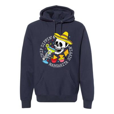 Chip Dippin & Margarita Sippin Sugar Skull Cinco De Mayo Premium Hoodie