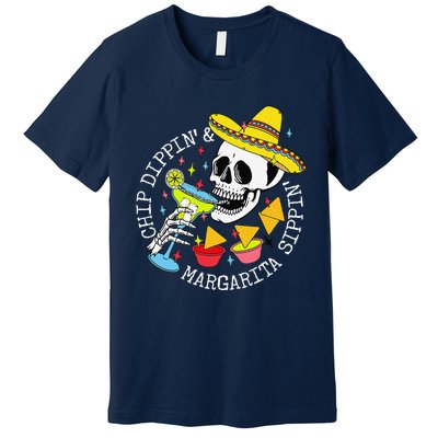 Chip Dippin & Margarita Sippin Sugar Skull Cinco De Mayo Premium T-Shirt