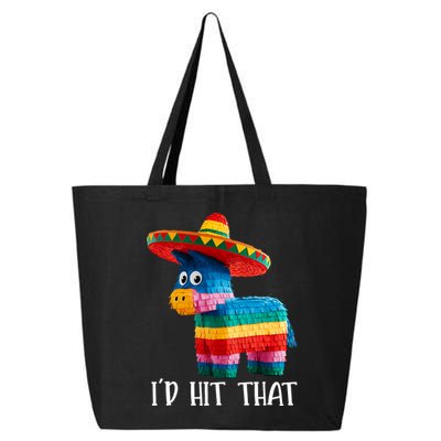 Cinco De Mayo Funny Ideas I'd Hit That Pinata  25L Jumbo Tote