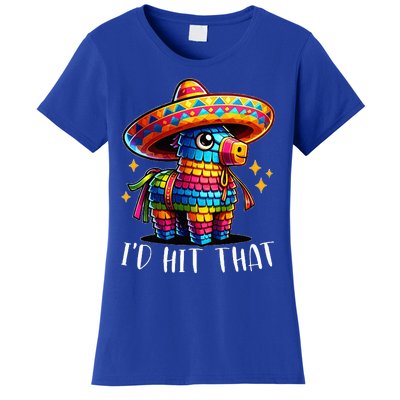 Cinco De Mayo Ideas I'd Hit That Pinata Women's T-Shirt