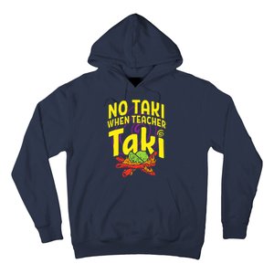 Cinco De Mayo No Taki When Teacher Funny Hoodie