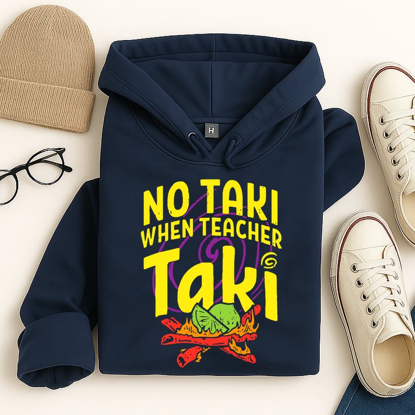 Cinco De Mayo No Taki When Teacher Funny Hoodie