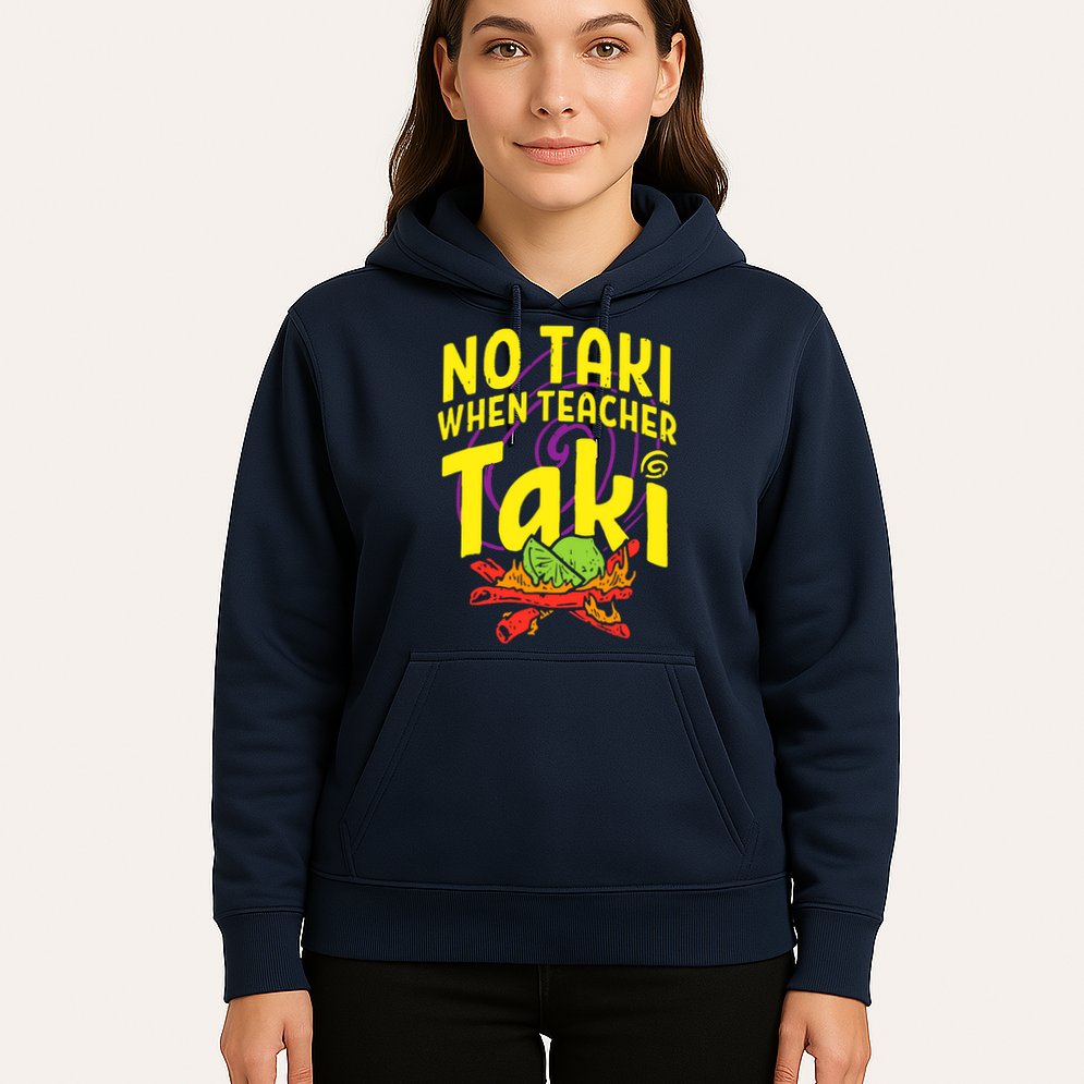 Cinco De Mayo No Taki When Teacher Funny Hoodie