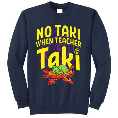 Cinco De Mayo No Taki When Teacher Funny Sweatshirt