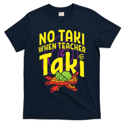 Cinco De Mayo No Taki When Teacher Funny T-Shirt