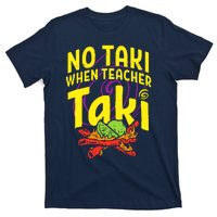 Cinco De Mayo No Taki When Teacher Funny T-Shirt