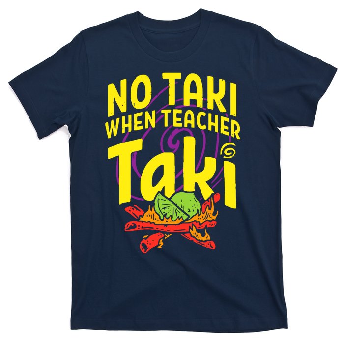 Cinco De Mayo No Taki When Teacher Funny T-Shirt