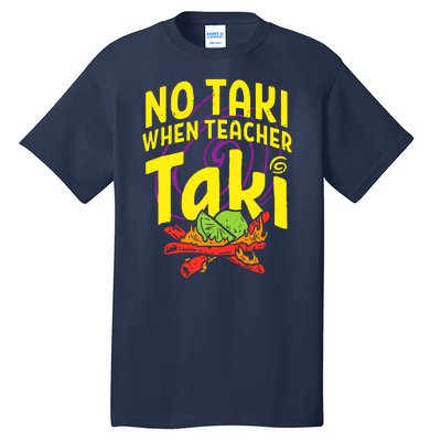 Cinco De Mayo No Taki When Teacher Funny Tall T-Shirt