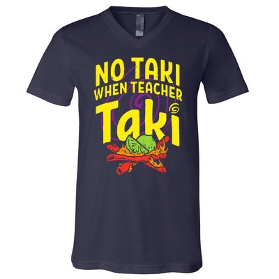 Cinco De Mayo No Taki When Teacher Funny V-Neck T-Shirt