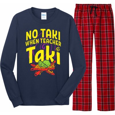 Cinco De Mayo No Taki When Teacher Funny Long Sleeve Pajama Set