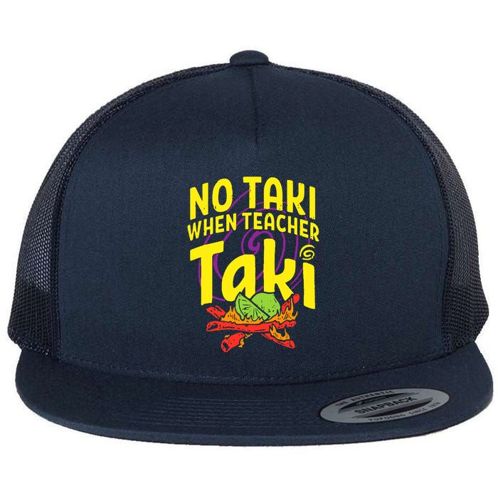 Cinco De Mayo No Taki When Teacher Funny Flat Bill Trucker Hat