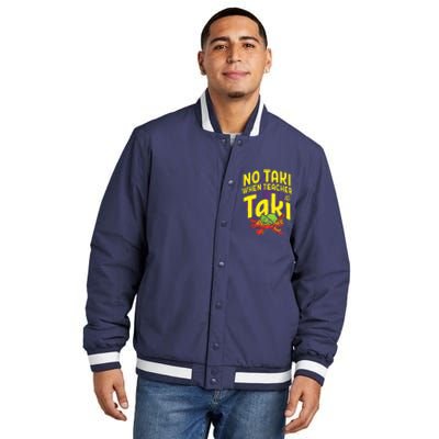 Cinco De Mayo No Taki When Teacher Funny Insulated Varsity Jacket