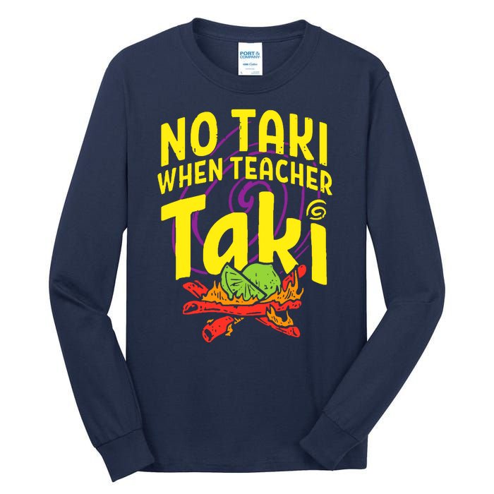 Cinco De Mayo No Taki When Teacher Funny Tall Long Sleeve T-Shirt