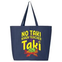 Cinco De Mayo No Taki When Teacher Funny 25L Jumbo Tote