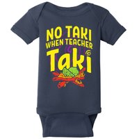 Cinco De Mayo No Taki When Teacher Funny Baby Bodysuit