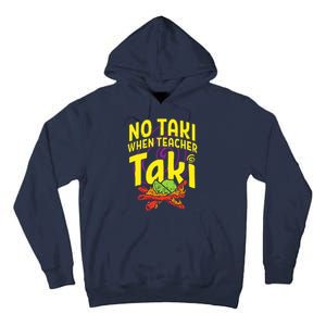 Cinco De Mayo No Taki When Teacher Funny Tall Hoodie