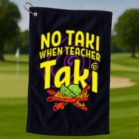 Cinco De Mayo No Taki When Teacher Funny Golf Towel