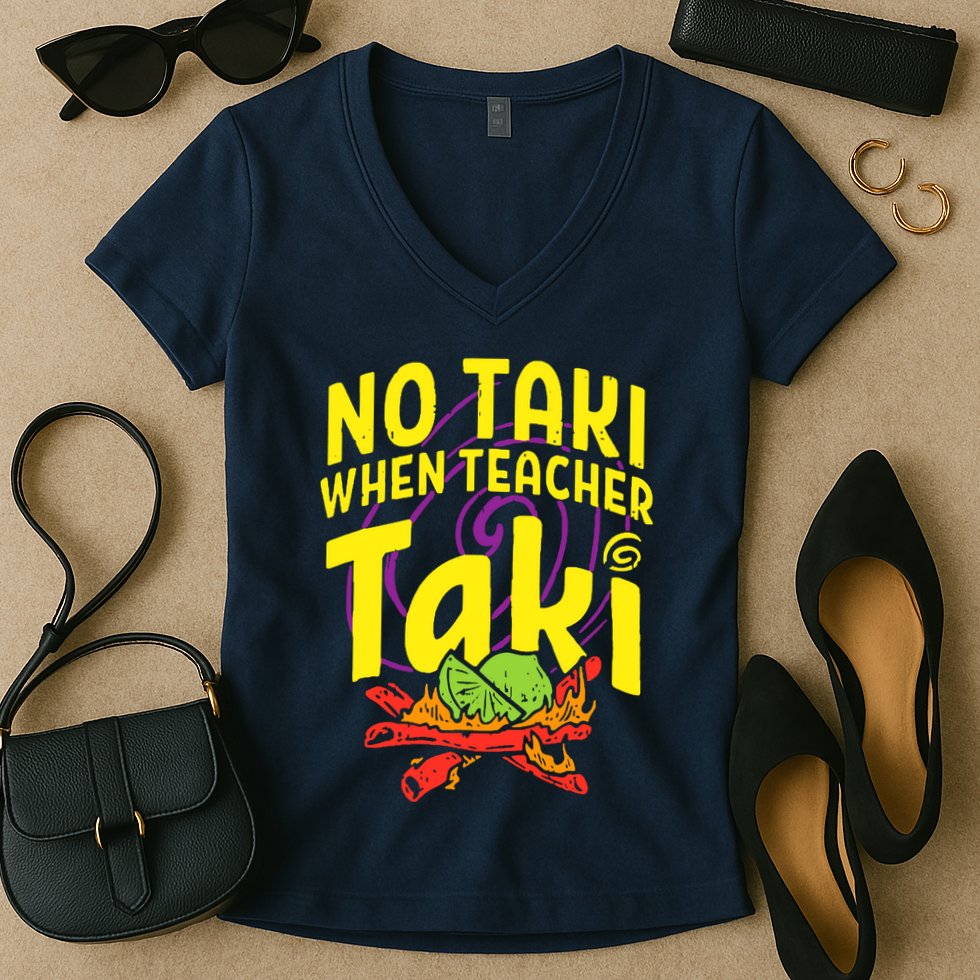 Cinco De Mayo No Taki When Teacher Funny Women's V-Neck T-Shirt