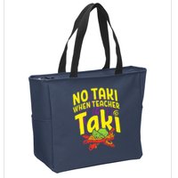 Cinco De Mayo No Taki When Teacher Funny Zip Tote Bag