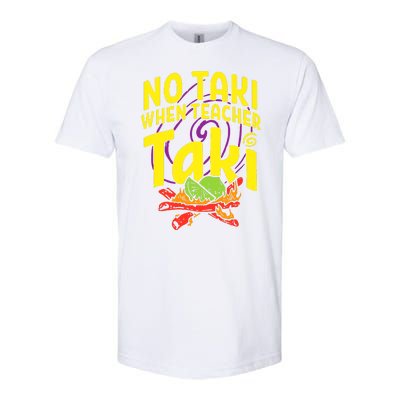 Cinco De Mayo No Taki When Teacher Funny Softstyle® CVC T-Shirt