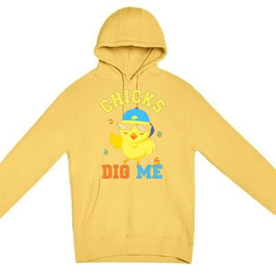 Chicks Dig Me Happy Easter Egg Hunt Funny Premium Pullover Hoodie