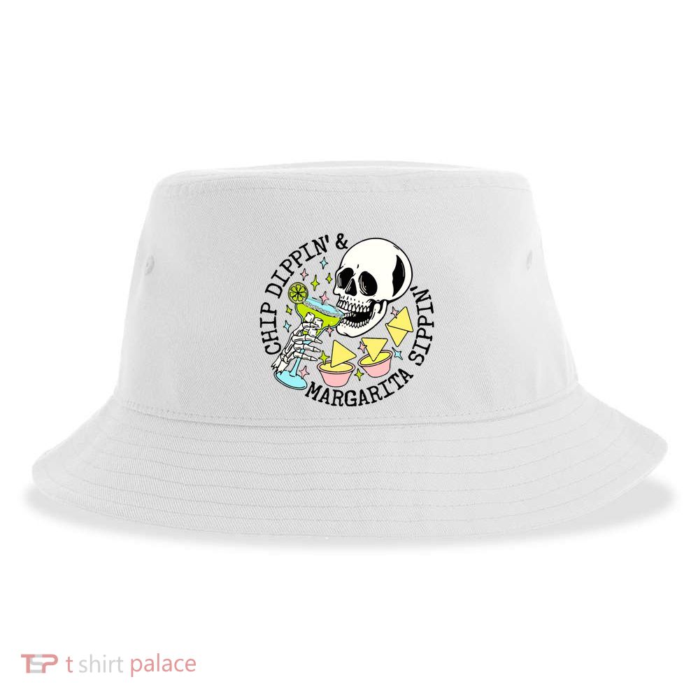 Chip Dippin Margarita Sippin Sustainable Bucket Hat