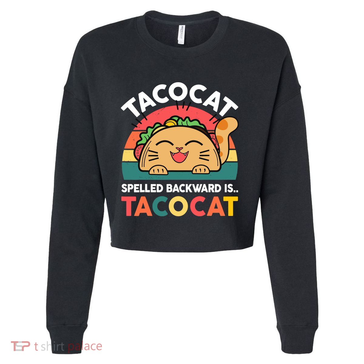 Cinco De Mayo Taco Cat Spelled Backwards Tacocat Cropped Pullover Crew