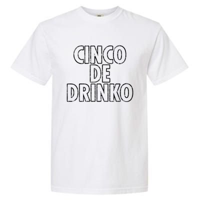 Cinco De Mayo Cinco De O Beer Ing Drunk Party Gift Garment-Dyed Heavyweight T-Shirt