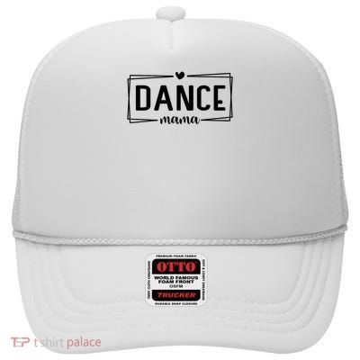 Cute Dance Mom Funny Sarcastic Dance Lover Mom Mother's Day High Crown Mesh Back Trucker Hat