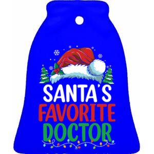 Christmas Doctor Meaningful Gift SantaS Favorite Doctor Gift Ceramic Bell Ornament