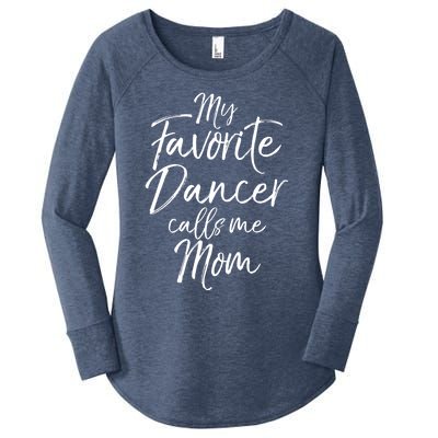 Cute Dance Mother's Day Gift My Favorite Dancer Calls Me Mom Gift Women's Perfect Tri Tunic Long Sleeve Shirt