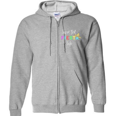 Cinco De Mayo Fiesta Life Design For Teachers And Full Zip Hoodie