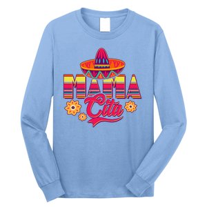 Cinco De Mayo Mama Cita Long Sleeve Shirt