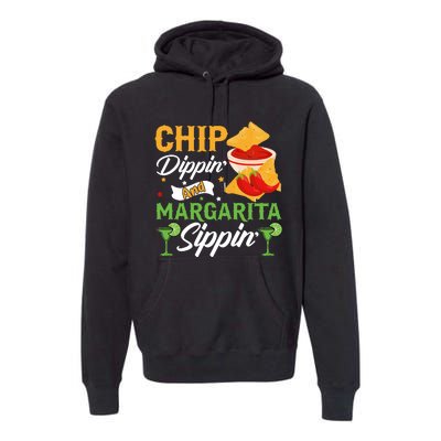 Cinco De Mayo Chip Dippin And Margarita Sippin Premium Hoodie