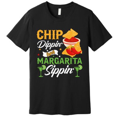 Cinco De Mayo Chip Dippin And Margarita Sippin Premium T-Shirt