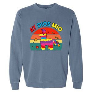 Cinco De Mayo Ay Dios Mio Let Fiesta Funny Mexican Garment-Dyed Sweatshirt